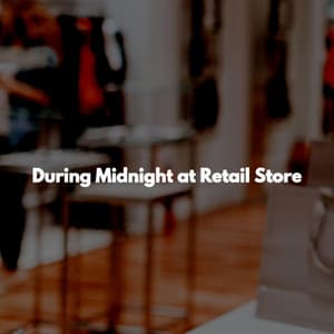 During Midnight at Retail Store - Hotel Lobby Lounge