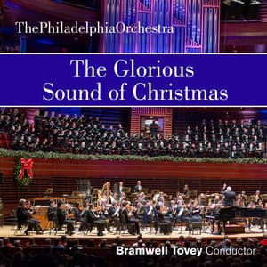 The Glorious Sound of Christmas - Philadelphia Orchestra