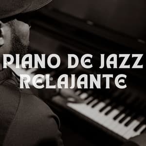 Piano De Jazz Relajante - Fondo de jazz de piano con clase