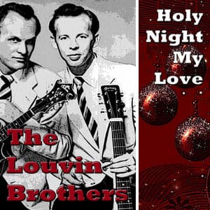 Holy Night My Love - The Louvin Brothers