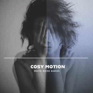 Cosy Motion - White Noise Babies
