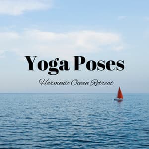 Yoga Poses: Oceanic Soundscapes Retreat - Beach Sounds