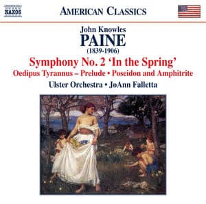 Paine: Orchestral Works, Vol. 2 - John Knowles Paine