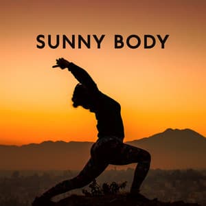 Sunny Body: Effective Morning Yoga for Flexibility and Strength - Healing Yoga