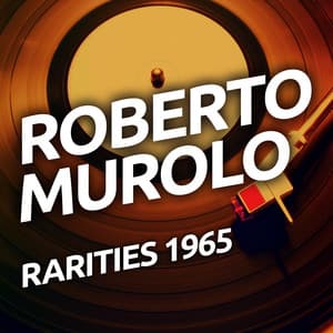 Roberto Murolo - Rarities 1965 - Roberto Murolo