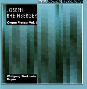 Rheinberger: Organ Pieces, Vol. 1 - Josef Rheinberger