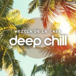 Mezcla de la Casa Deep Chill: Salón de Música para Fiestas en la Playa Casa Tropical Ibiza - DJ House EDM