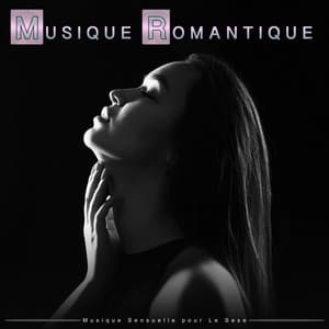 Musique Romantique : Musique Sensuelle pour Le Sexe - Musique Sexuelle