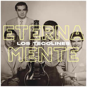 Eternamente - Los Tecolines
