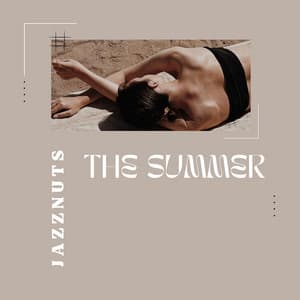 The Summer - Jazznuts
