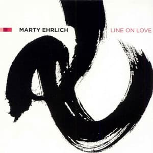 Line on Love - Marty Ehrlich