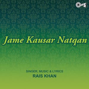 Jame Kausar Natqan - Ustad Rais Khan