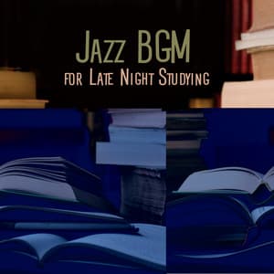 Jazz BGM for Late Night Studying - Easy Study Music Academy