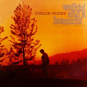 Walkin' And A Hummin' - Ferlin Husky
