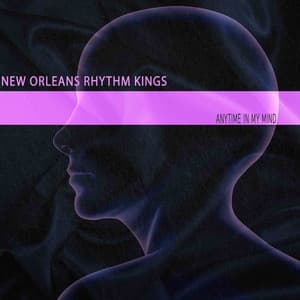 Anytime in My Mind - New Orleans Rhythm Kings