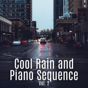 Cool Rain and Piano Sequence Vol. 2 - Nature's Noise