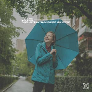 Tuned-Out Rain Tracks to Help You Unwind - Sample Rain Library