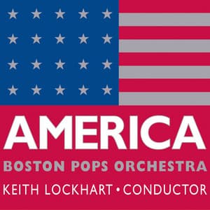 America - Boston Pops Orchestra