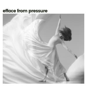 Efface from Pressure - Meditation & Focus Workshop