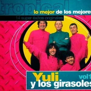 Lo Mejor de Los Mejores Vol. 1 - Yuli y Los Girasoles