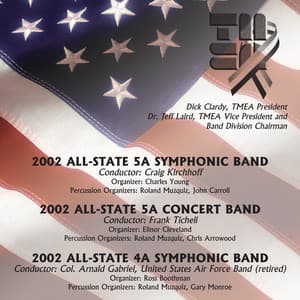 2002 Texas Music Educators Association : All-State 5A Symphonic Band, All-State 5A Concert Band & All-State 4A Symphonic Band - Texas All-State 4A Symphonic Band