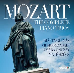 Mozart: The Complete Piano Trios - Wolfgang Amadeus Mozart