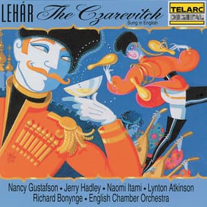 Lehár: The Czarevitch - Franz Lehár