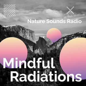 Mindful Radiations - Nature Sounds Radio