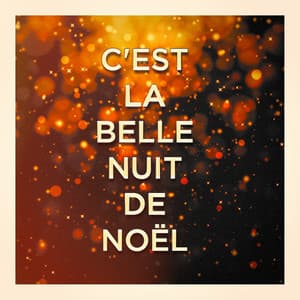 C'est la belle nuit de Noël - Chansons Enfantines Et De Noël