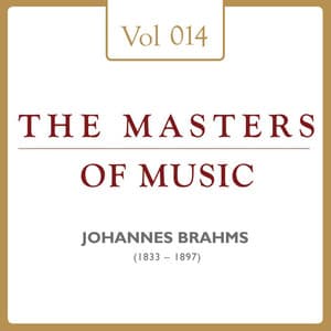 Johannes Brahms: Masters of Music, Vol. 14 - Johannes Brahms