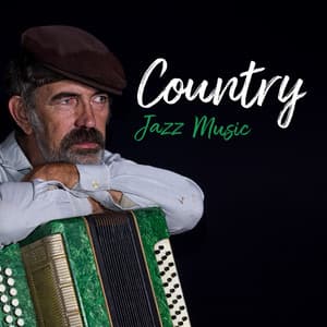 Country Jazz Music: Old Style Traditional Accordion Melodies - Acoustic Bros