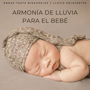 Armonía De Lluvia Para El Bebé: Ondas Theta Binaurales Y Lluvia Relajantes - Ritmo binaural