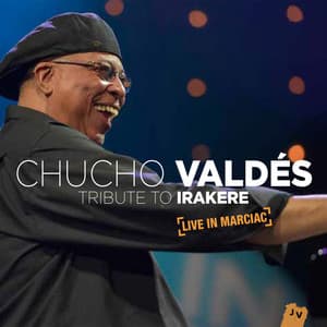 Tribute to Irakere: Live in Marciac - Chucho Valdés