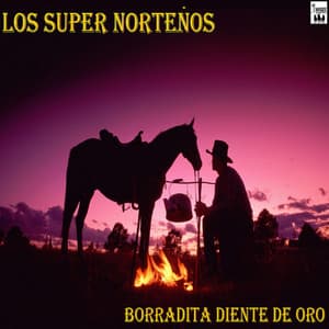 Borradita Diente De Oro - Los Super Norteños