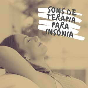 Sons de Terapia para Insônia: Música Tranquila com Sons Curativos da Natureza, Harmonia e Purificação - Sons da Natureza