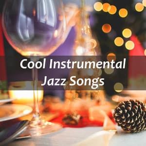 Cool Instrumental Jazz Songs: Warm Winter Evening with Smooth Jazz Music, Elegant Dinner, Mood Music for Family Time - Serenity Jazz Collection