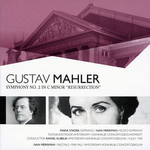 Mahler: Symphony No. 2 "Resurrection" - Nan Merriman Recitals - Royal Concertgebouw Orchestra