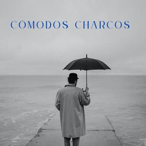 Cómodos Charcos - Agradecida por la lluvia
