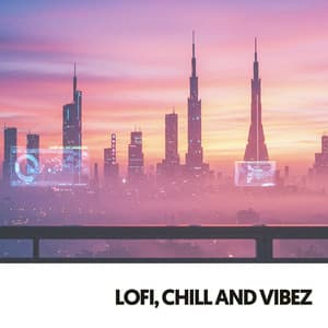 Lofi, Chill and Vibez: Serene Soundscape - lofi.dealer