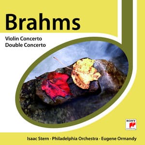 Brahms: Violin Concerto in D Major, Op. 77 & Double Concerto for Violin and Cello in A Minor, Op. 102 - Johannes Brahms
