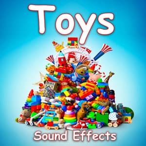 Toys Sound Effects - Sound Ideas