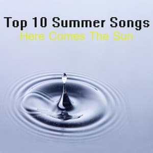 Top 10 Summer Songs: Here Comes the Sun - Relaxing Instrumental Players