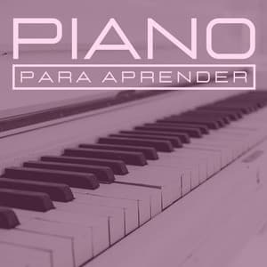 Piano para Aprender: Música Instrumental Relajante para Estudiar y Concentrarse - Memoria Linda