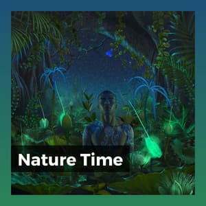 Nature Time - Nature Soundscapes