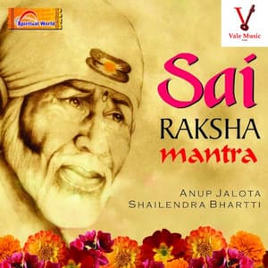 Sai Raksha Mantra - Anup Jalota
