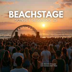 Beachstage Vibes: Sunset Sessions '25 - DJ Azure House