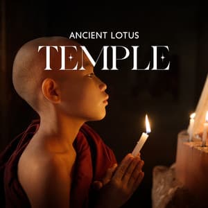 Ancient Lotus Temple: Buddhist Meditation for Peace with Singing Bowls and Wind Chimes - Buddhist Meditation Temple