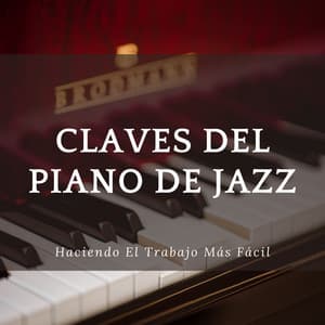 Claves Del Piano De Jazz: Haciendo El Trabajo Más Fácil - Escalofrío de jazz de piano