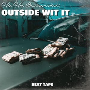 Outside Wit It Beat Tape - Hip Hop Instrumentals
