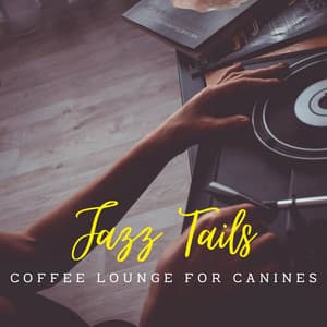 Jazz Tails: Coffee Lounge for Canines - Jazz & Coffee